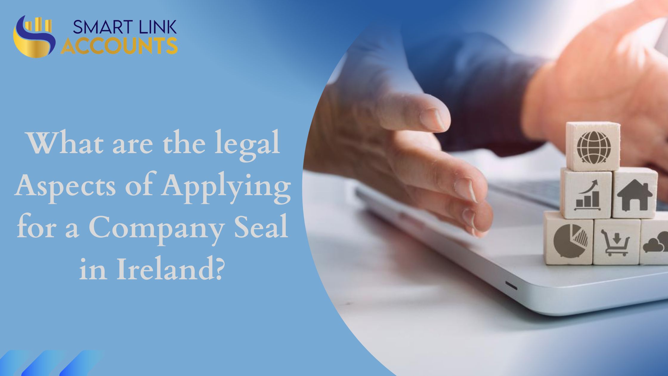 What are the legal Aspects of Applying for a Company Seal in Ireland? - Smart Link Accounts