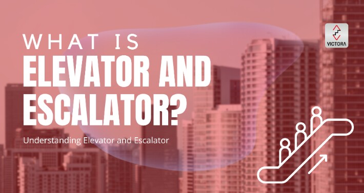 Understanding Elevator and Escalator: A Comprehensive Guide