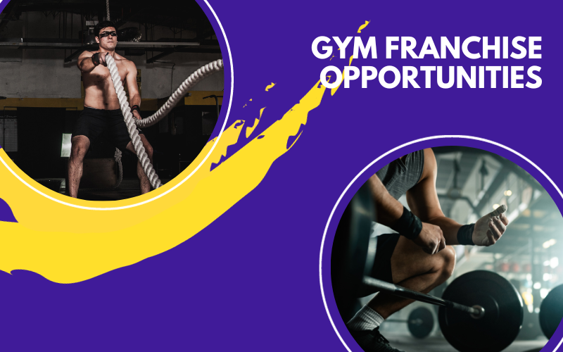 Gym Franchise Opportunities: Explore This Opportunities Now