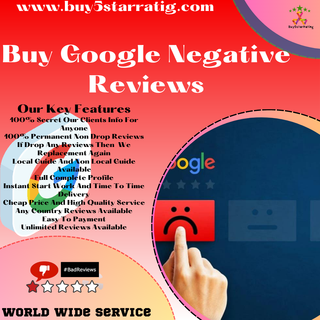 Buy Google Negative Reviews-Genuine Rating Trusted Platform
