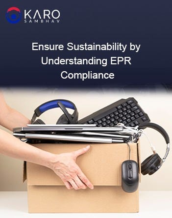 Ensure Sustainability by Understanding EPR Compliance | Medium