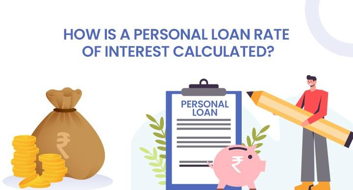 How is a Personal Loan Rate of Interest Calculated?