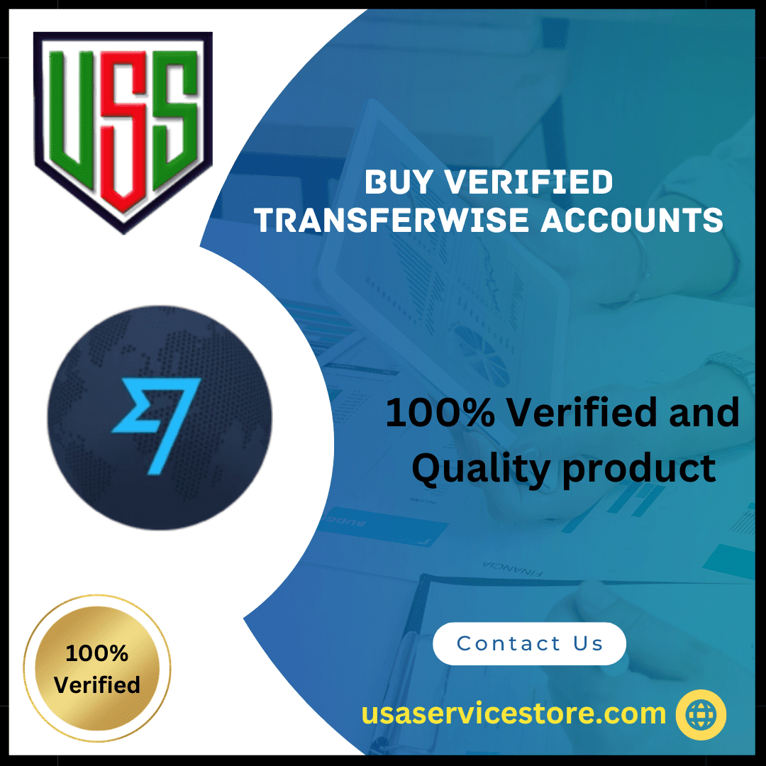 Buy Verified TransferWise Accounts- 100% Verified And Best