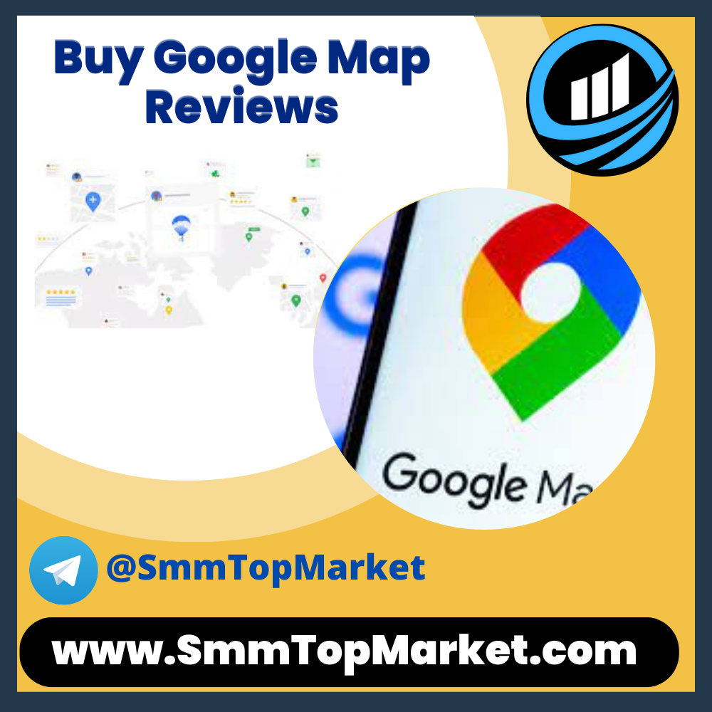 Buy Google Map Reviews - SmmTopMarket
