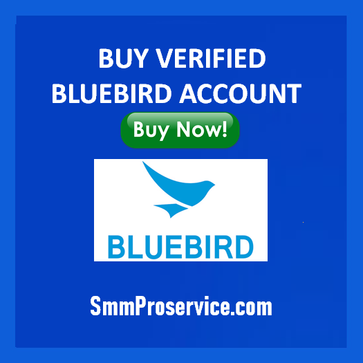 Buy Verified Bluebird Accounts - Smm Pro Service