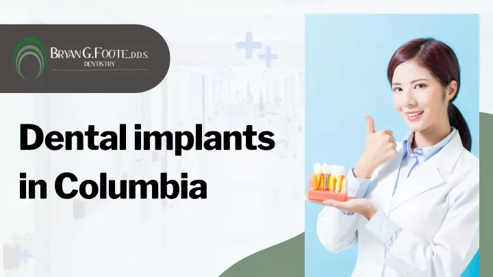 PPT - Dental implants in Columbia PowerPoint Presentation, free download - ID:12475521