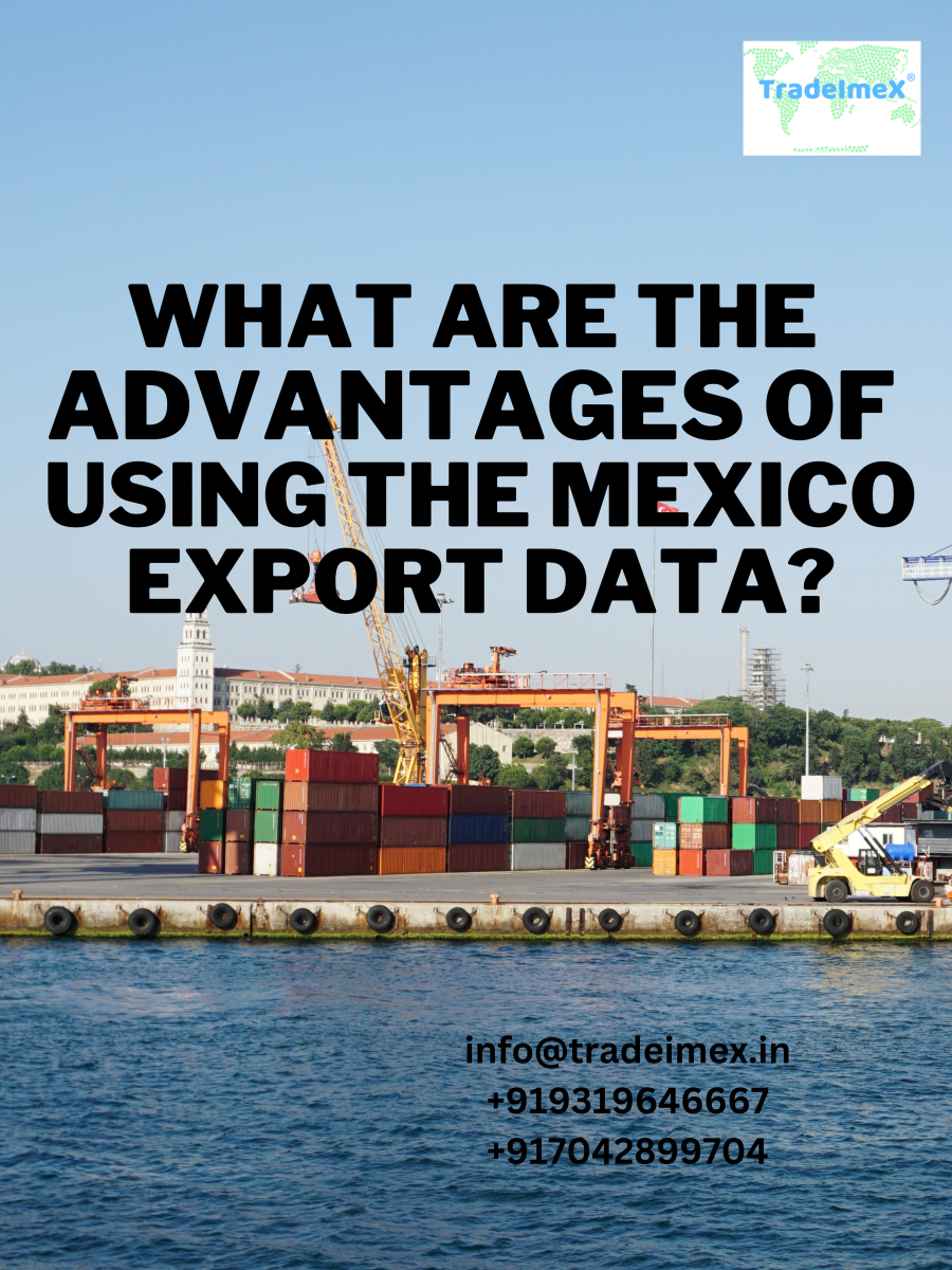What are the advantages of using the Mexico export data? – Site Title