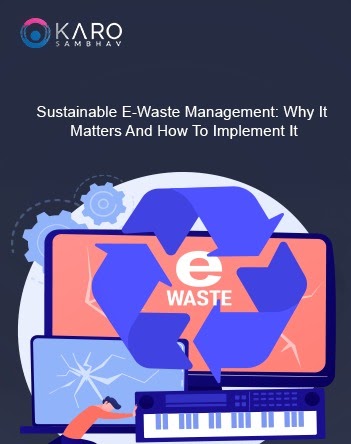 Sustainable E-Waste Management: Why It Matters and How To Implement It