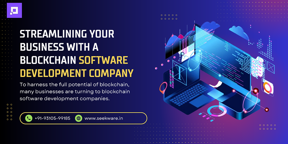 Streamlining Your Business with a Blockchain Software Development Company