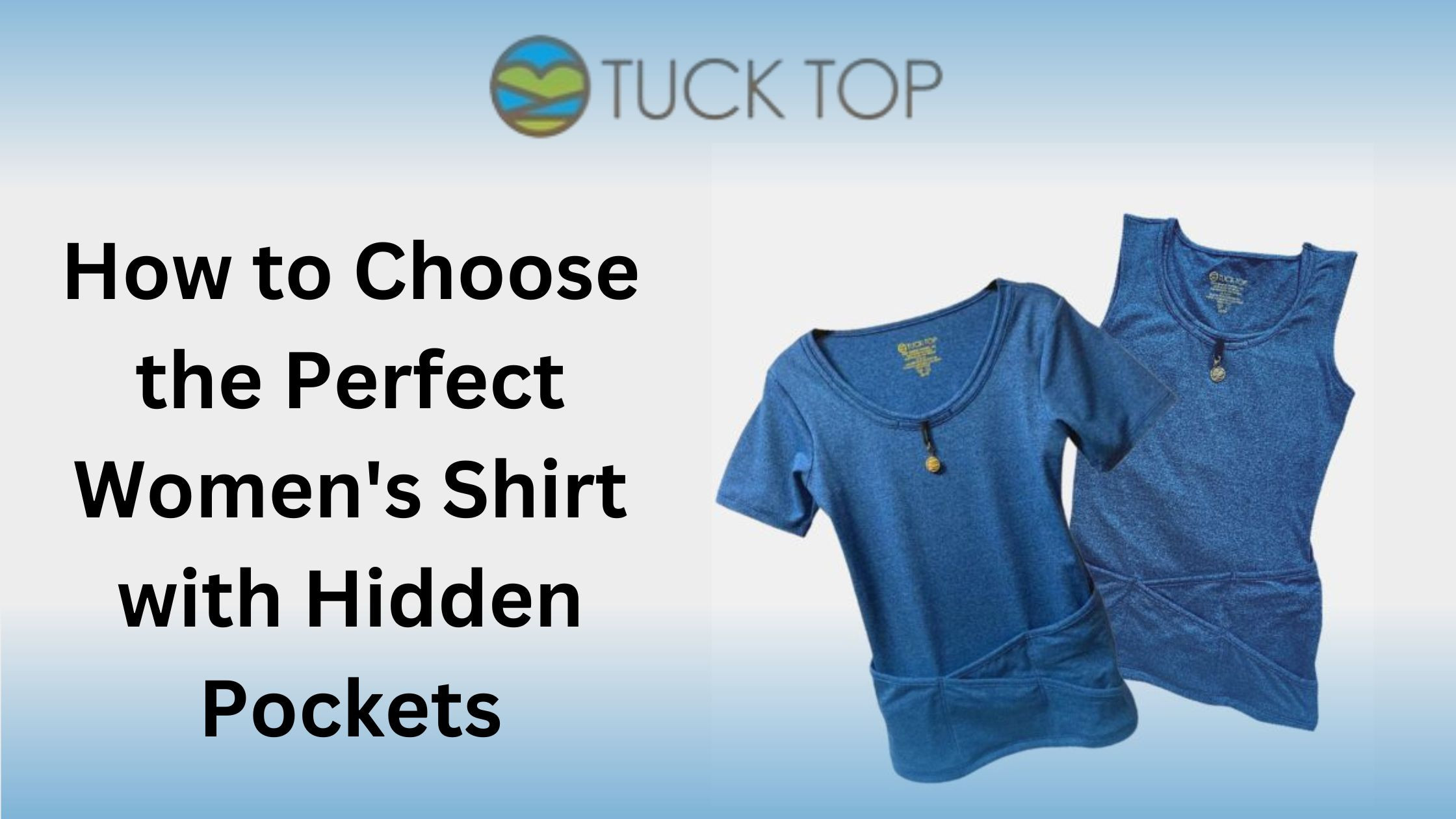 How To Choose The Perfect Women's Shirt With Hidden Pockets blog by Tuck top
