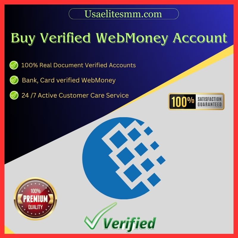 Buy Verified WebMoney Account - 100% Verified UK, EU Account