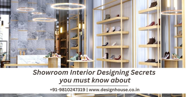 Showroom Interior Designing Secrets You Must Know About