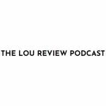 The Lou Review Podcast Profile Picture