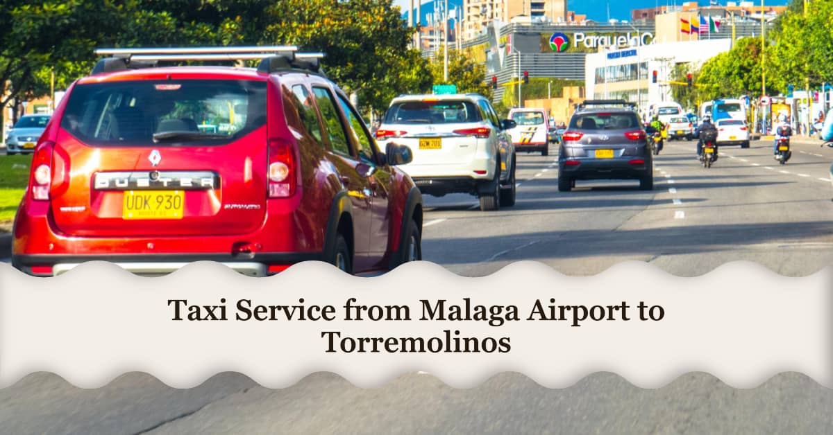 Taxi from Malaga Airport to Torremolinos | Malaga Airport Taxi