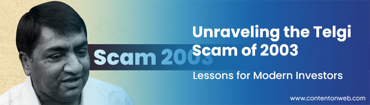 Unraveling the Telgi Scam of 2003: Lessons for Modern Investors - ContentOnWeb