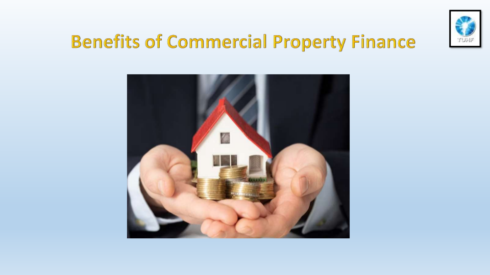 Benefits of Commercial Property Finance