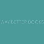 Way Better Books Profile Picture