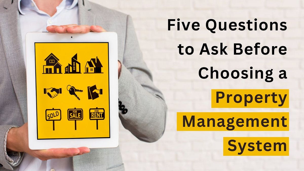 Five Questions to Ask Before Choosing a Property Management System | Medium