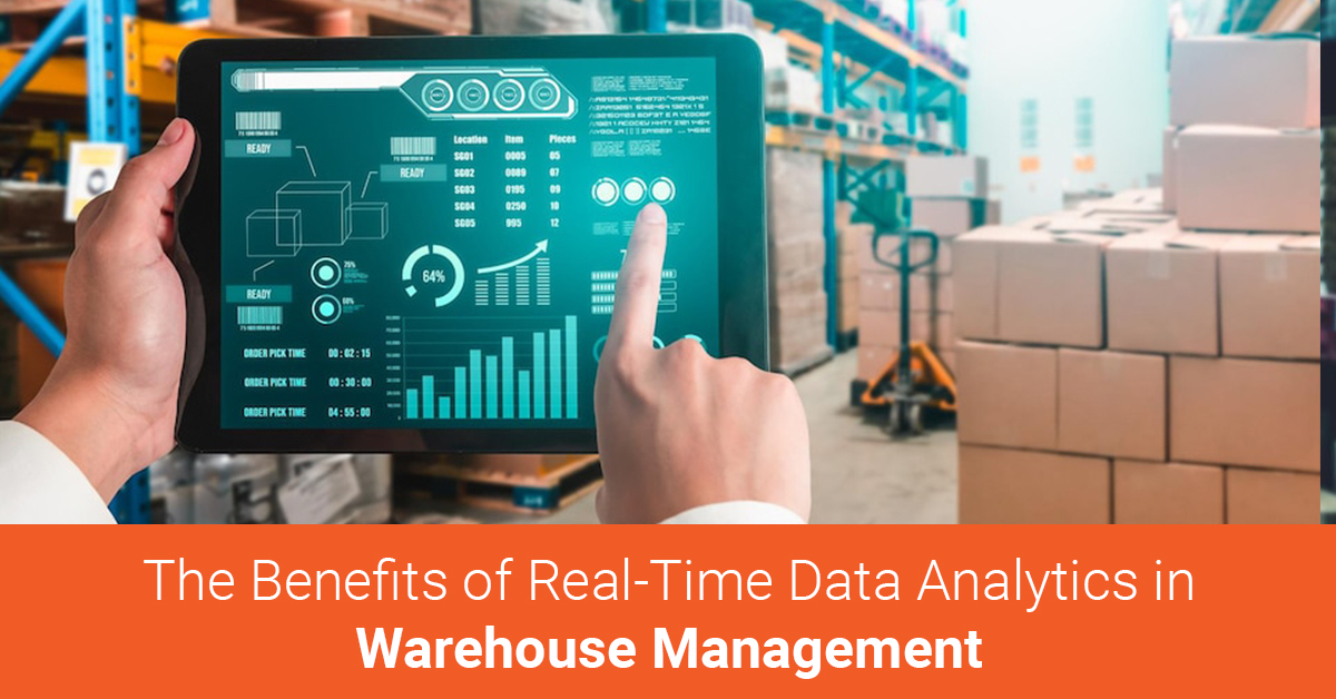 The Benefits of Real-Time Data Analytics in Warehouse Management