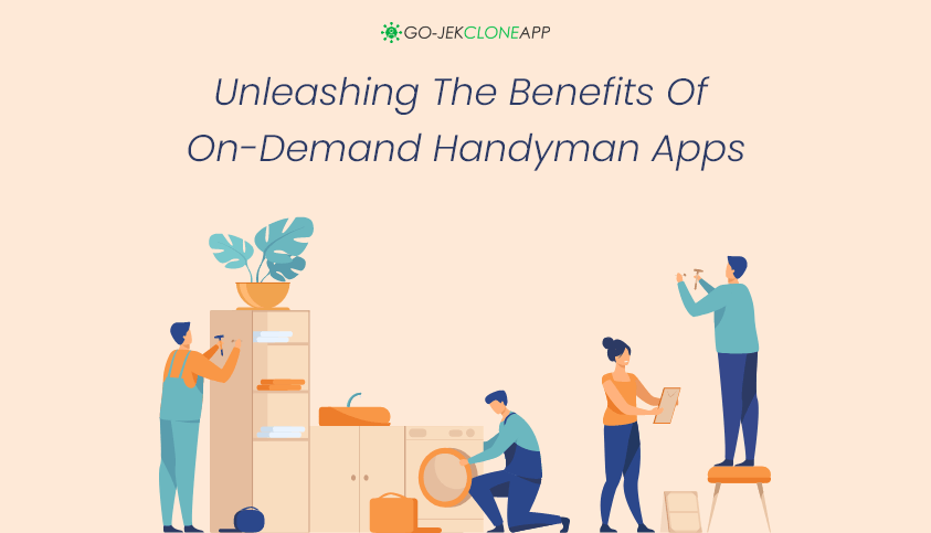How On-Demand Handyman App Beneficial for your Business?