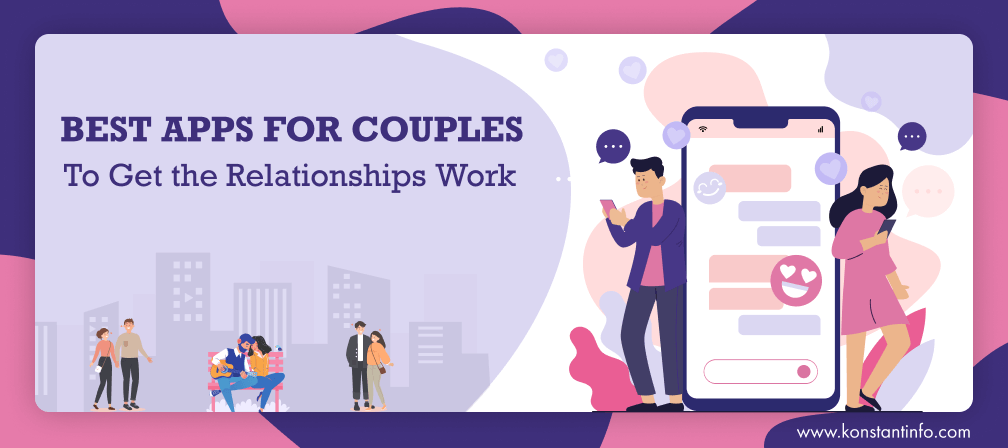 Best Apps for Couples 2023 to Get the Relationships Work
