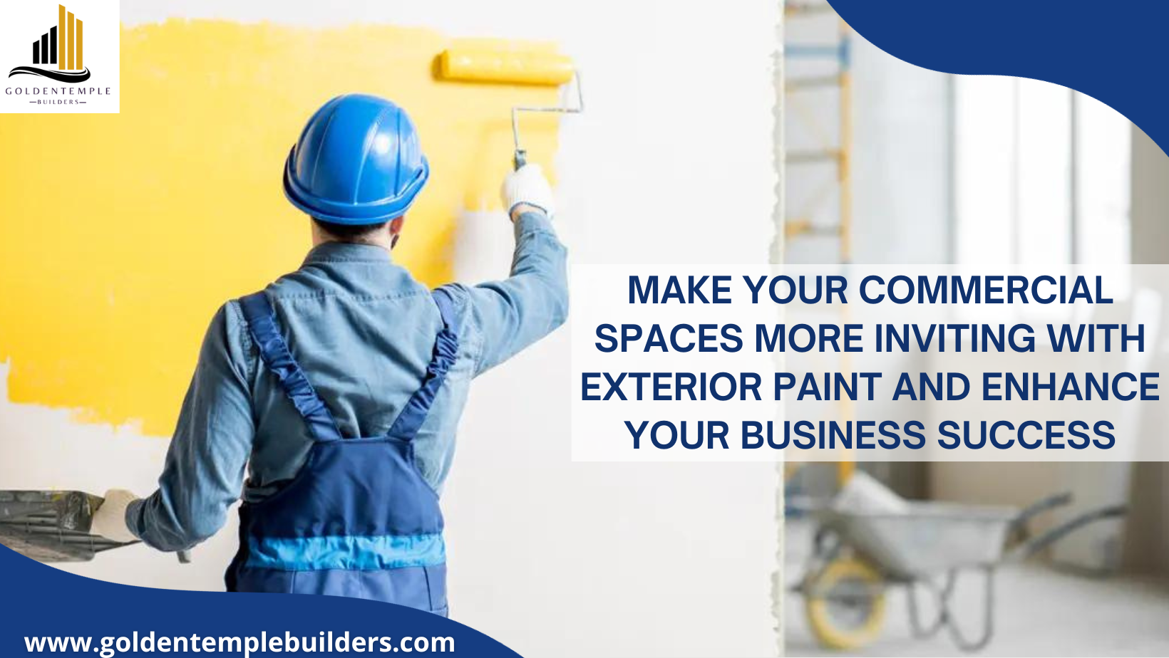Make Your Commercial Spaces More Inviting with Exterior Paint and Enhance Your Business Success – GoldenTemple Builders