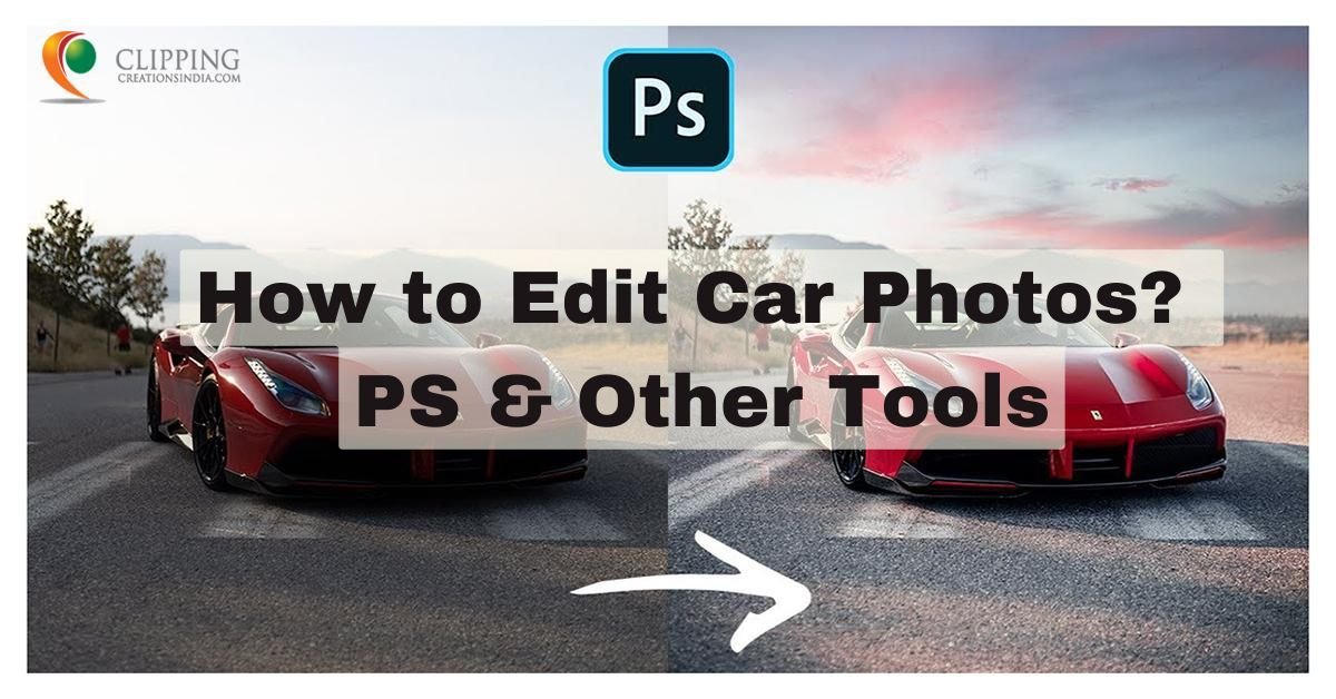 How to Edit Car Photos? Clipping Creations India