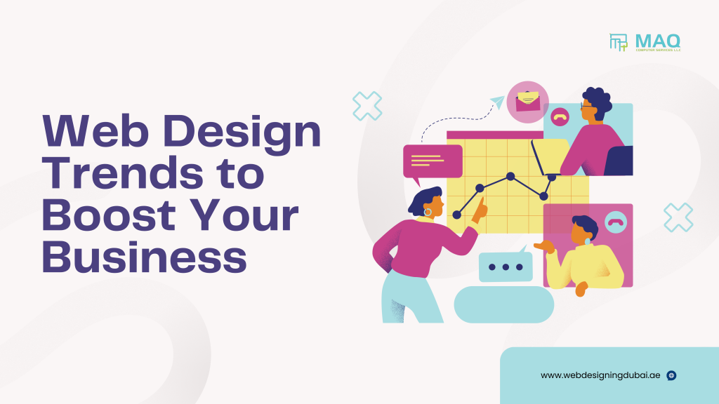 Web Design Trends That Will Boost Your Business in 2024 - Web Design Dubai - Web Development Dubai