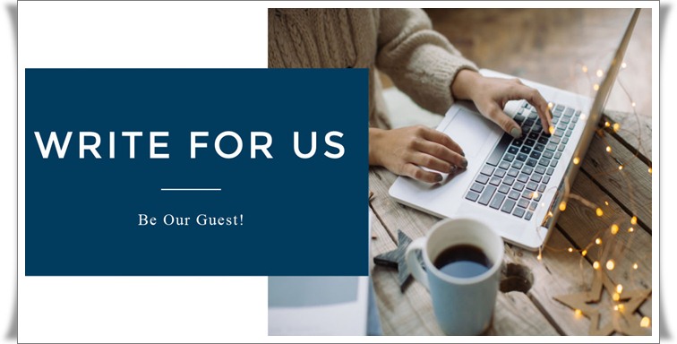 Guest Posts| “Write For Us” “Tech” - xavixstore