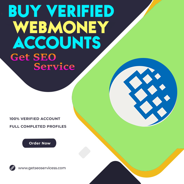 Buy Verified Webmoney Account - Get Seo Services