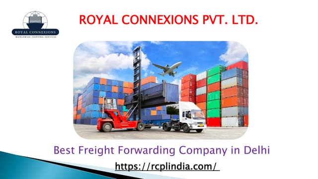 Best Freight Forwarding Company in Delhi- Royal Connexions Pvt Ltd