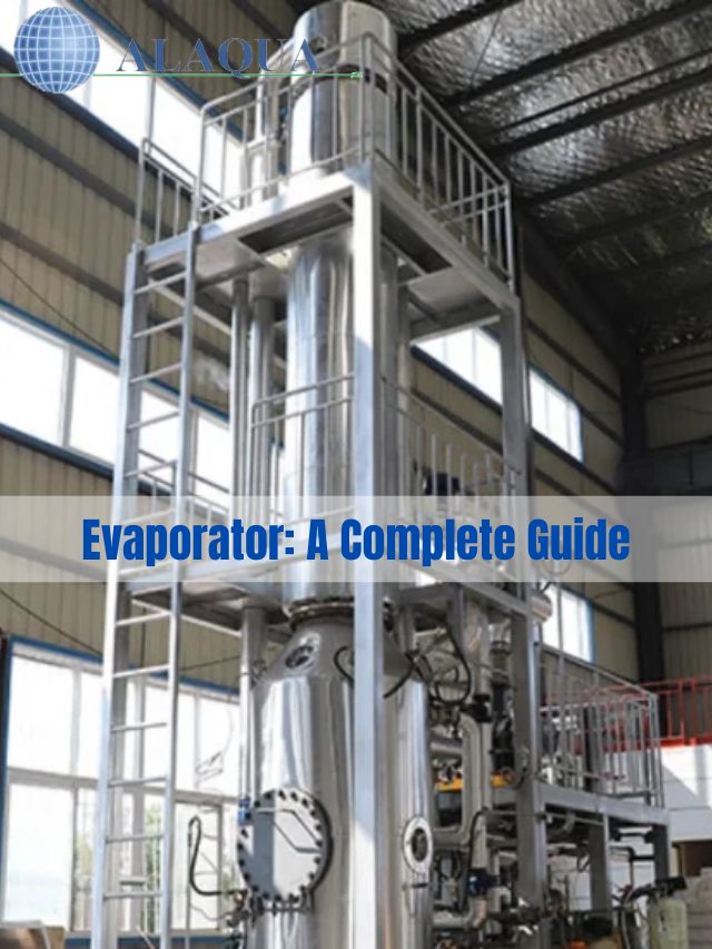 Evaporator: A Complete Guide - ALAQUA