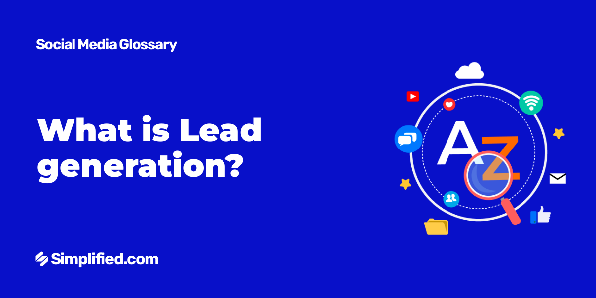 What do you mean by Lead Generation?