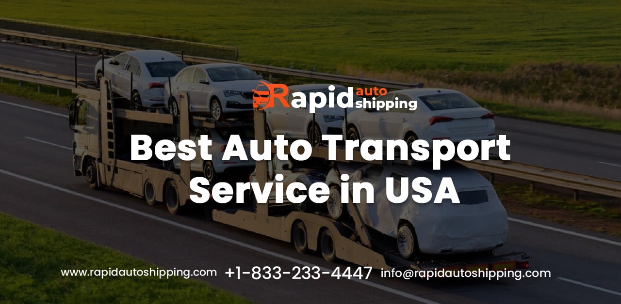 Rapid Auto Shipping | Best Auto Transport Company in US