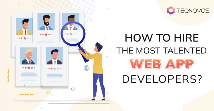 Your Guide to Hire Web App Developers