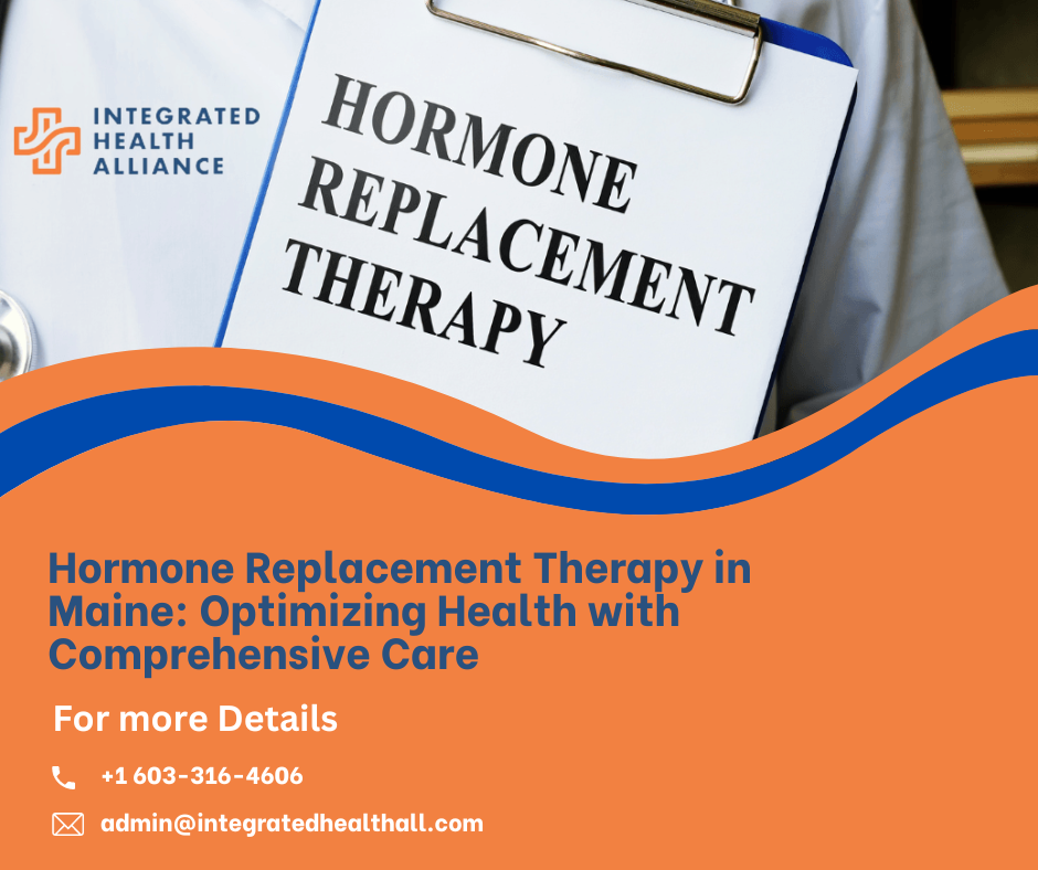 Hormone Replacement Therapy in Maine: Optimizing Health with Comprehensive Care | by Integrated Health Alliance | Dec, 2023 | Medium