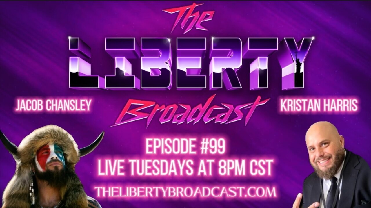 The Liberty Broadcast: Episode #99