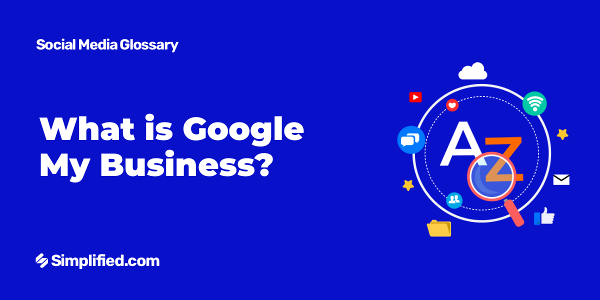 What do you mean by Google My Business?