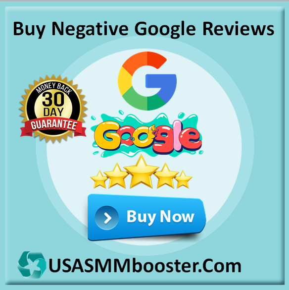 Buy Negative Google Reviews - USA SMM BOOSTER
