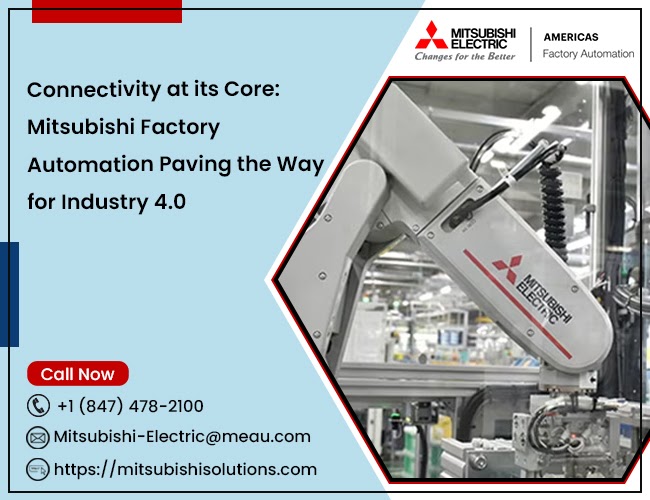 Connectivity at its Core: Mitsubishi Factory Automation Paving the Way for Industry 4.0