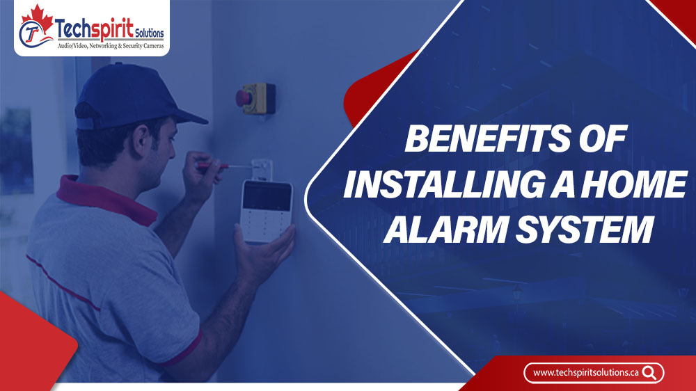 What are the benefits of installing alarm system ?