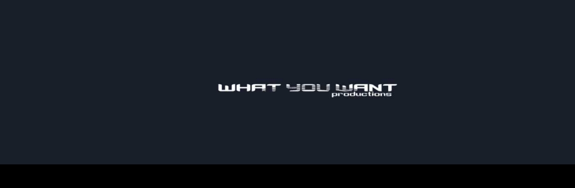 What You Want Productions Cover Image