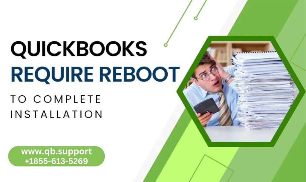 QuickBooks Require Reboot to Complete Installation - QB Support