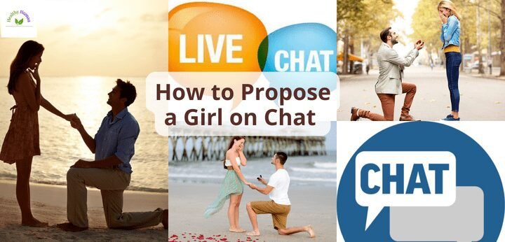 Tips & Advice on How to Propose a Girl on Chat