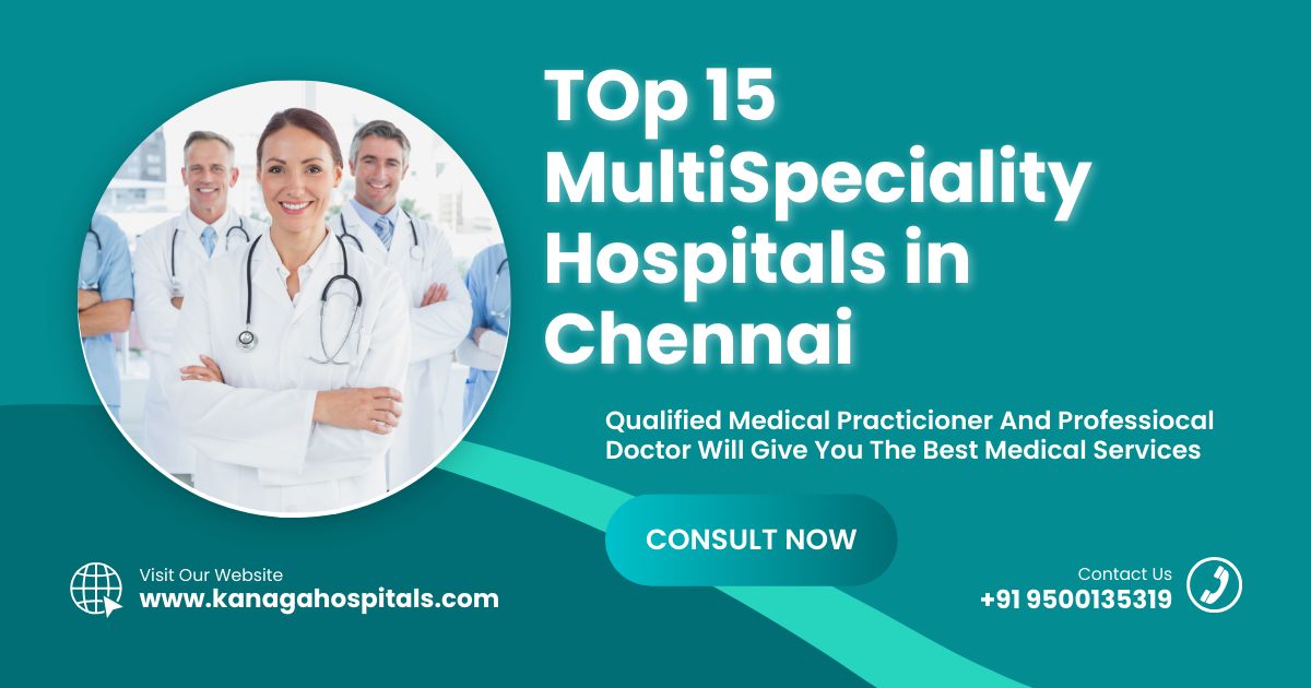 Best Top 15 Multispeciality Hospitals in Chennai | Kanaga Hospital