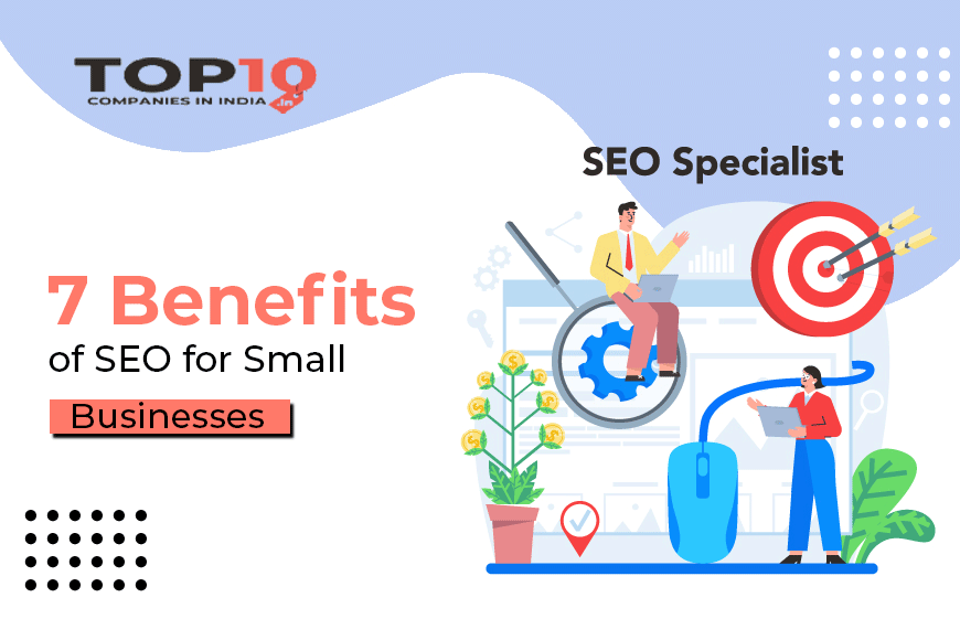 7 Benefits Of SEO For Small Businesses