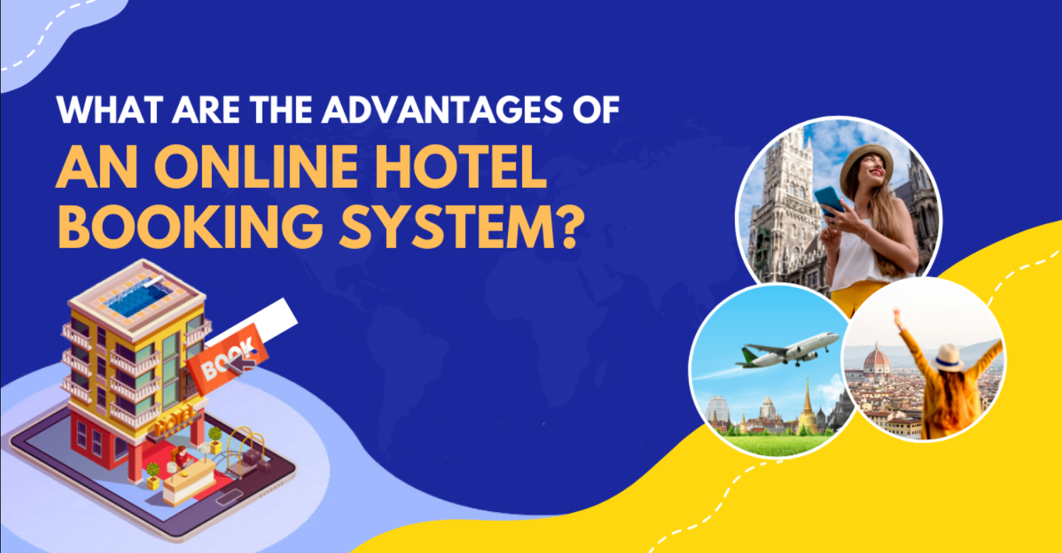 Top Advantages of an Online Hotel Booking System