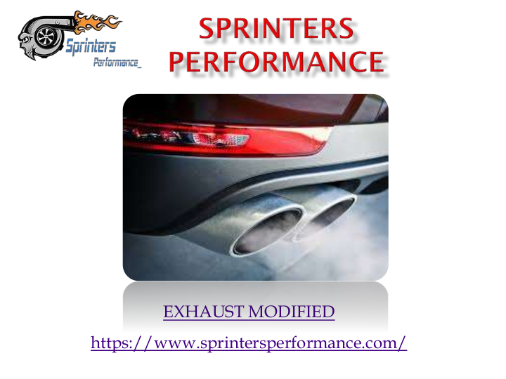 Exhaust Modified - Sprinters Performance