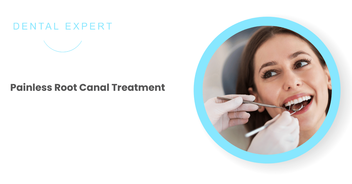 Painless Root Canal Treatment | Dental Expert Clinic