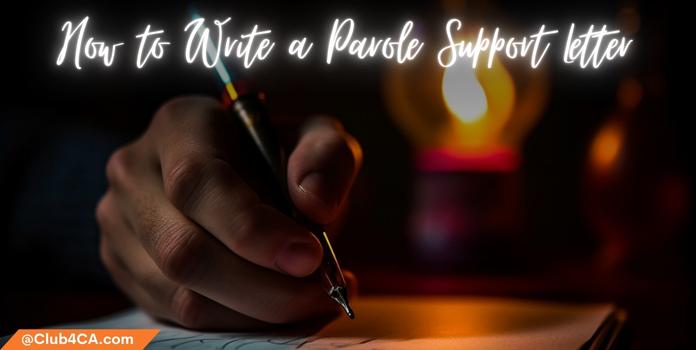 How to Write a Parole Support Letter {Example/ Template}